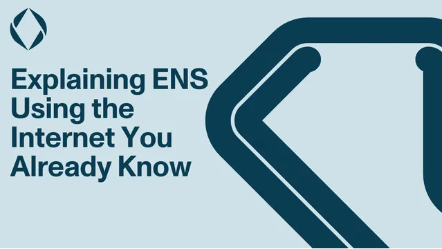 Explaining ENS Using the Internet You Already Know