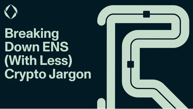 Breaking Down ENS (With Less Crypto Jargon)