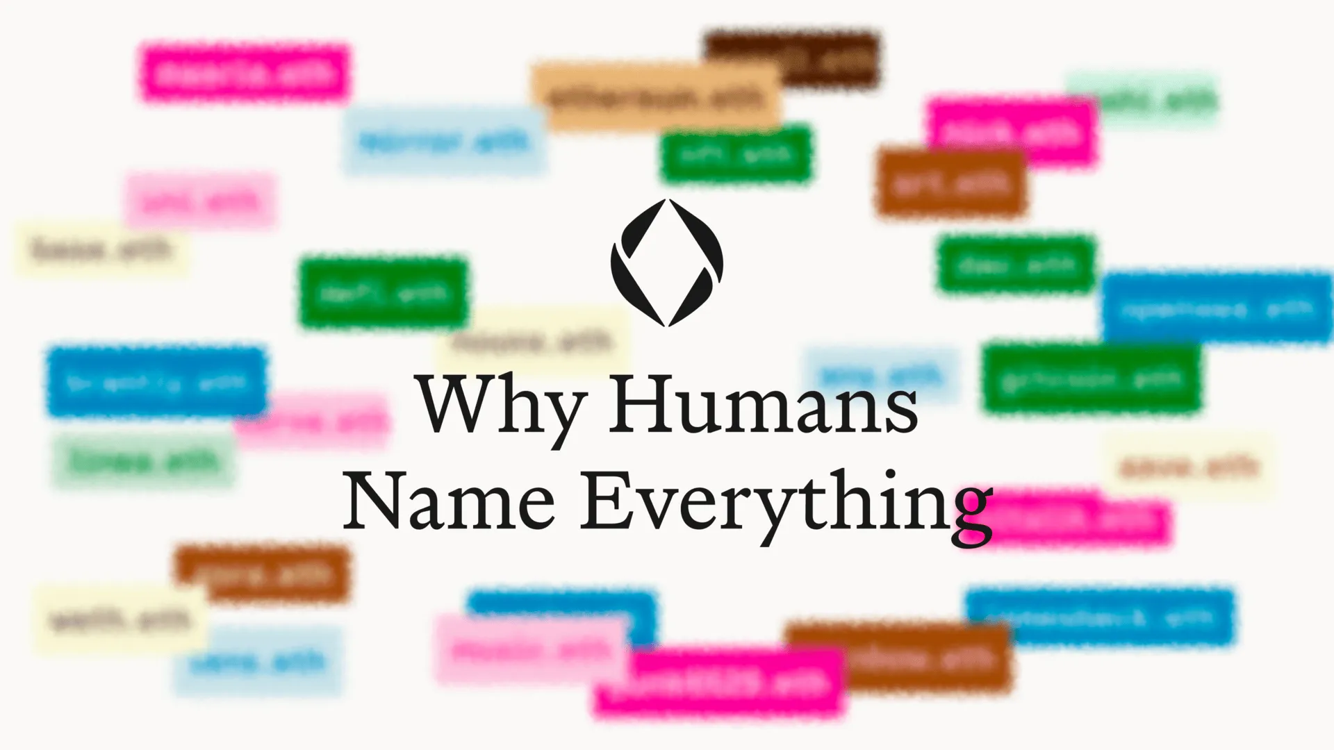 Why Humans Name Everything
